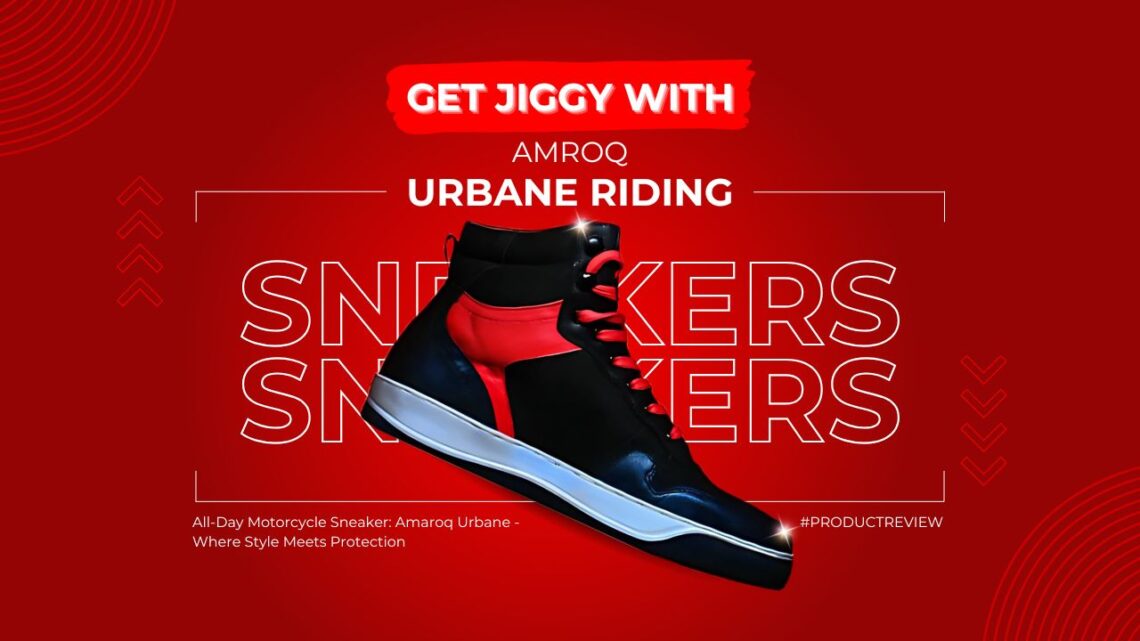 AMAROQ Urbane Riding Sneakers – 1st impressions